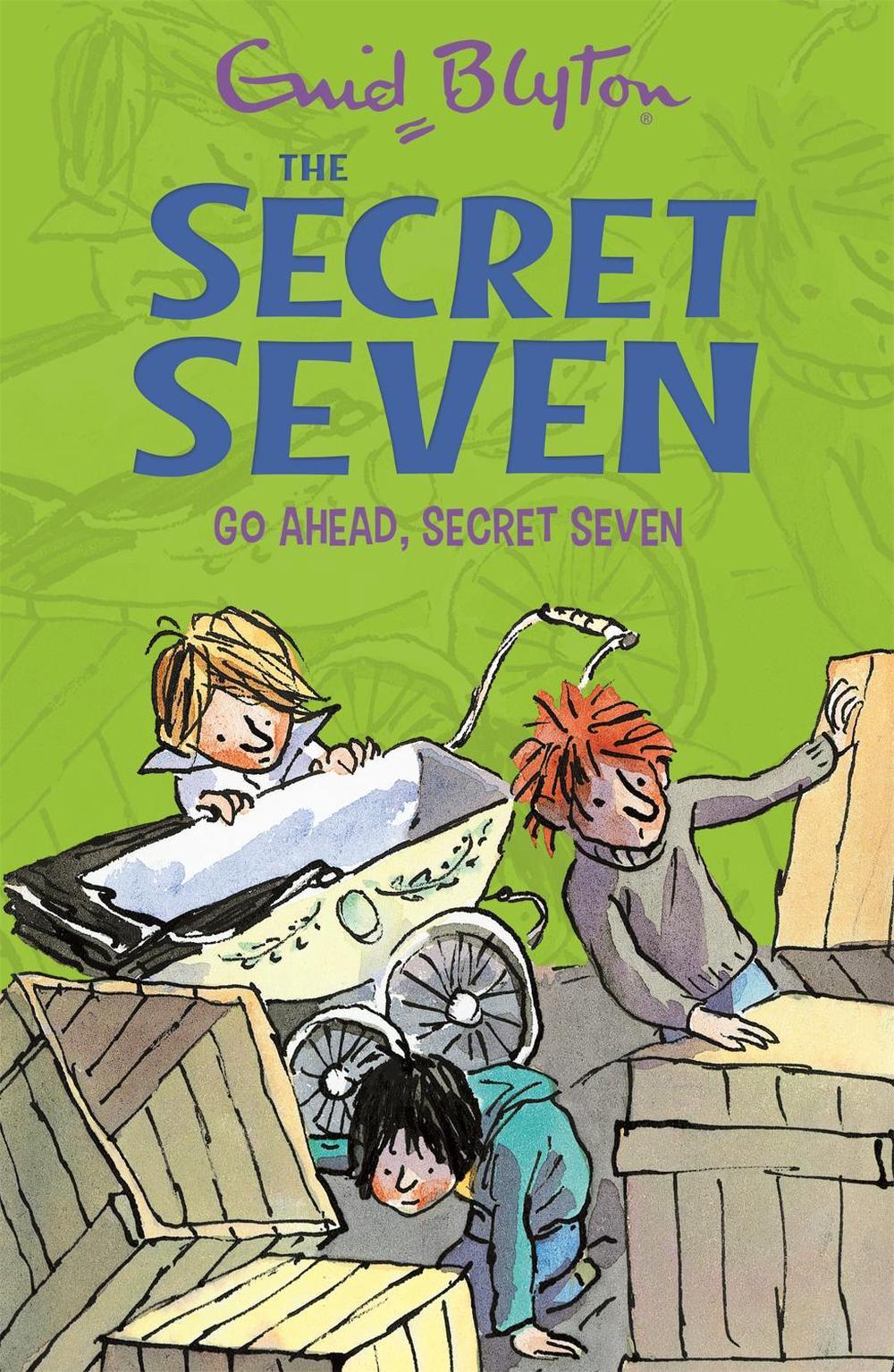 Secret Seven: Go Ahead, Secret Seven (Book 5) by Enid Blyton - ISBN: 9781444913477
