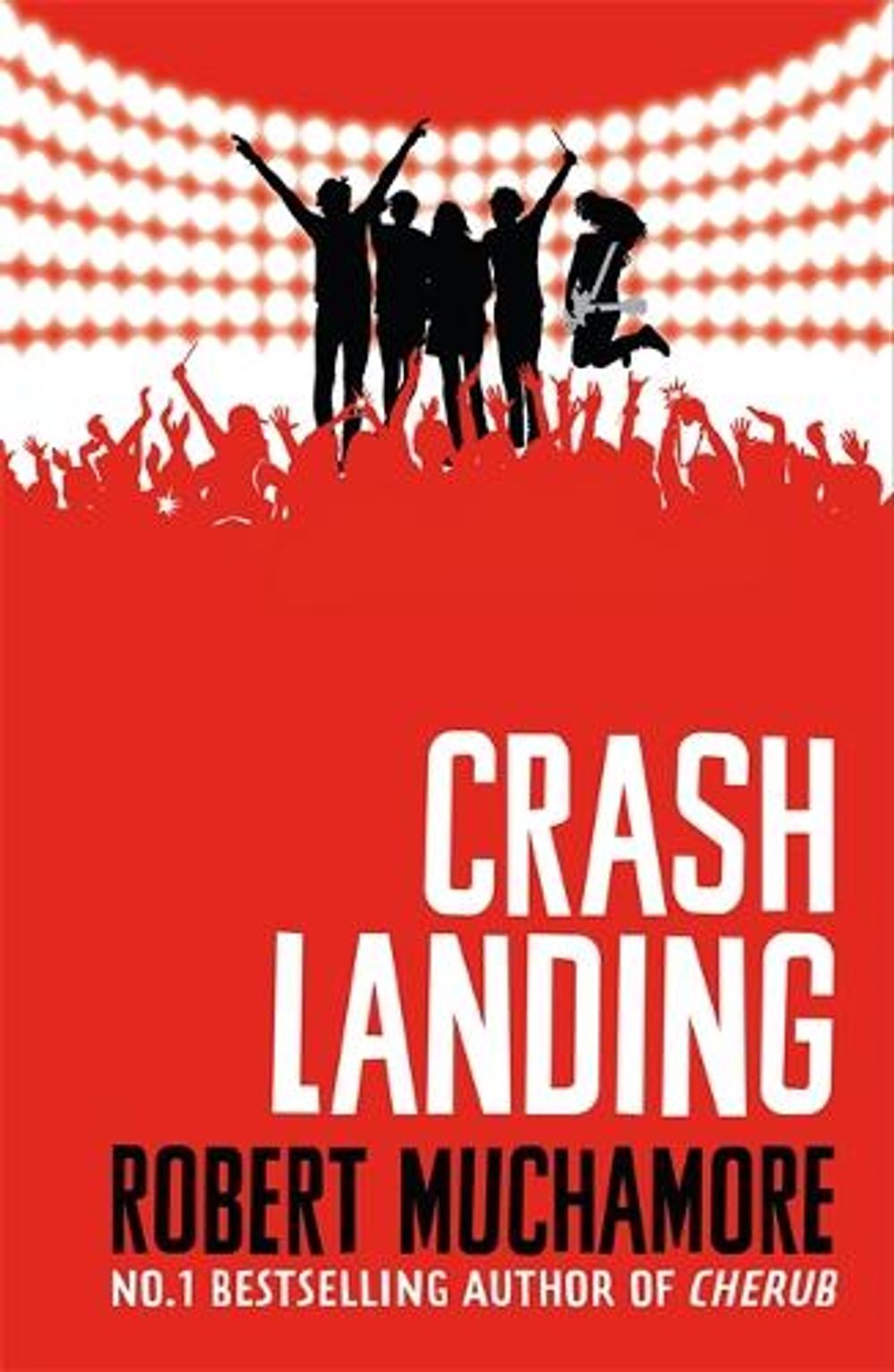 Rock War: Crash Landing by Robert Muchamore - ISBN: 9781444914627