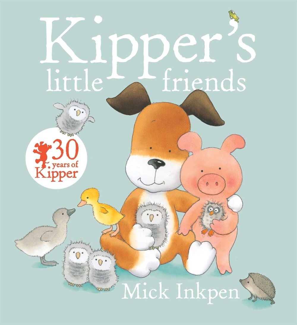 Kipper's Little Friends by Mick Inkpen - ISBN: 9781444918199