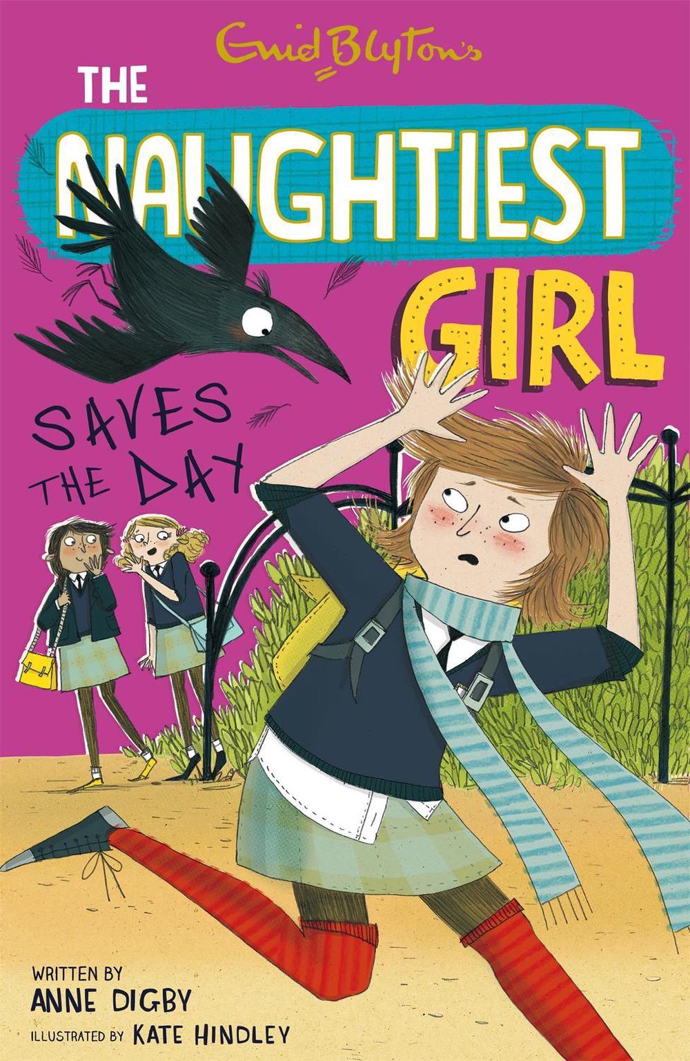 The Naughtiest Girl: Naughtiest Girl Saves The Day by Anne Digby - ISBN: 9781444918885