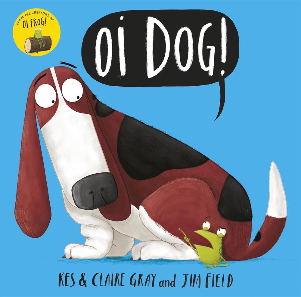 Oi Dog! by Kes Gray - ISBN: 9781444919592