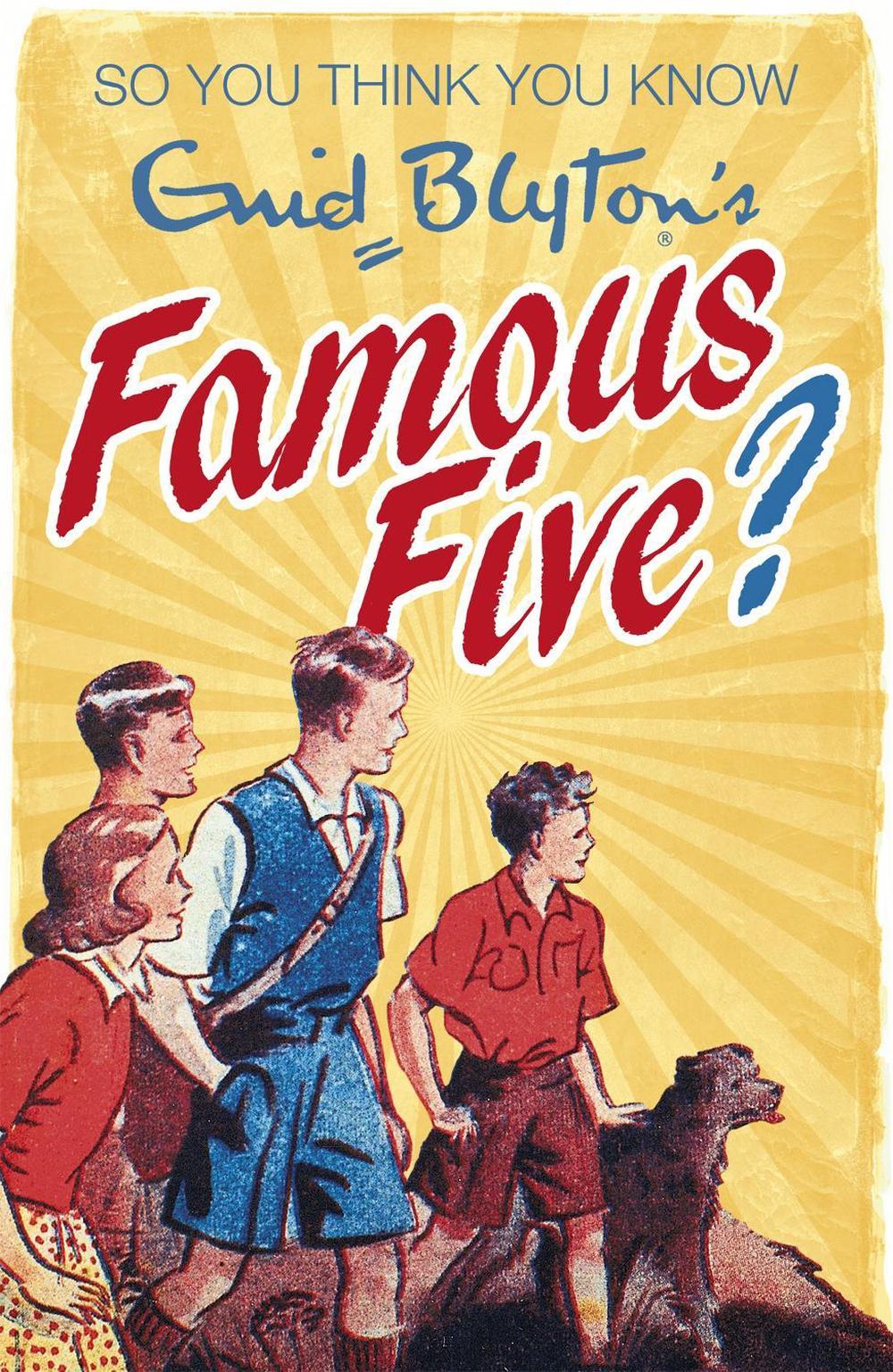 So You Think You Know: Enid Blyton's Famous Five by Clive Gifford - ISBN: 9781444921663