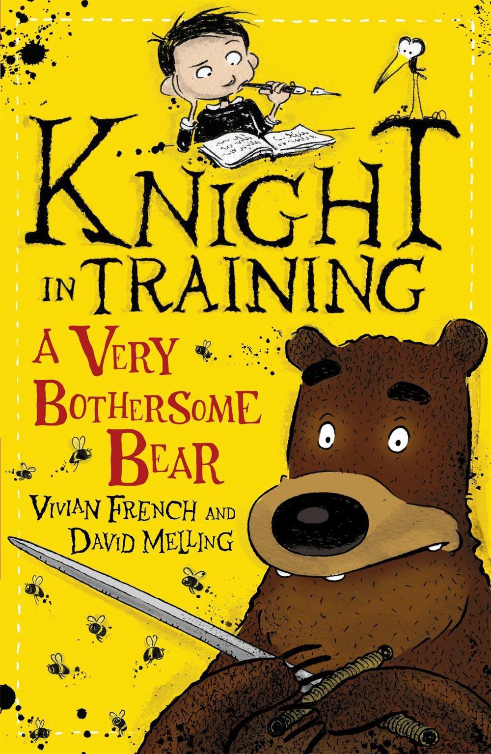 Knight in Training: A Very Bothersome Bear by Vivian French - ISBN: 9781444922301