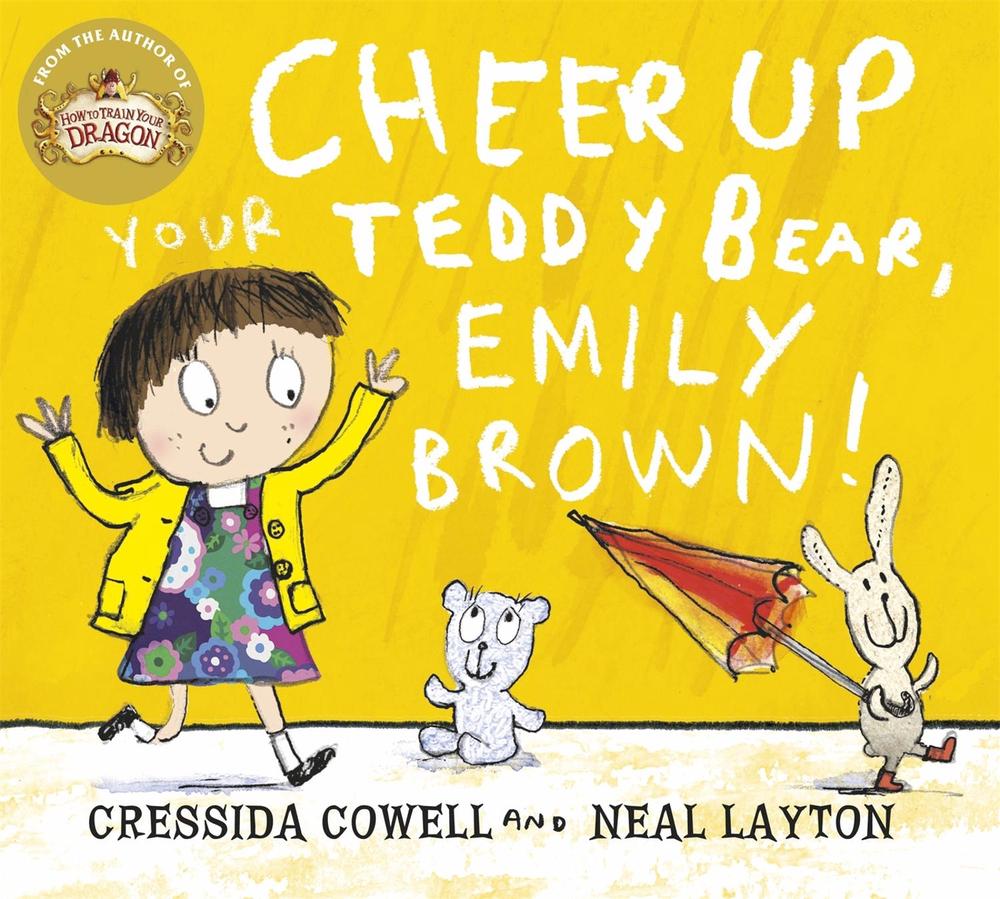 Cheer Up Your Teddy Emily Brown by Cressida Cowell - ISBN: 9781444923421