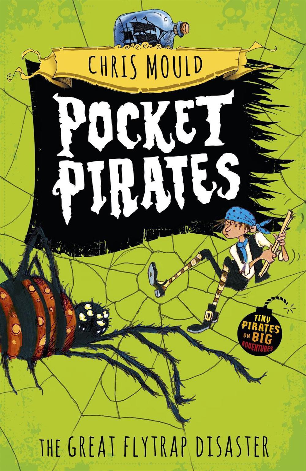 Pocket Pirates: The Great Flytrap Disaster by Chris Mould - ISBN: 9781444923704