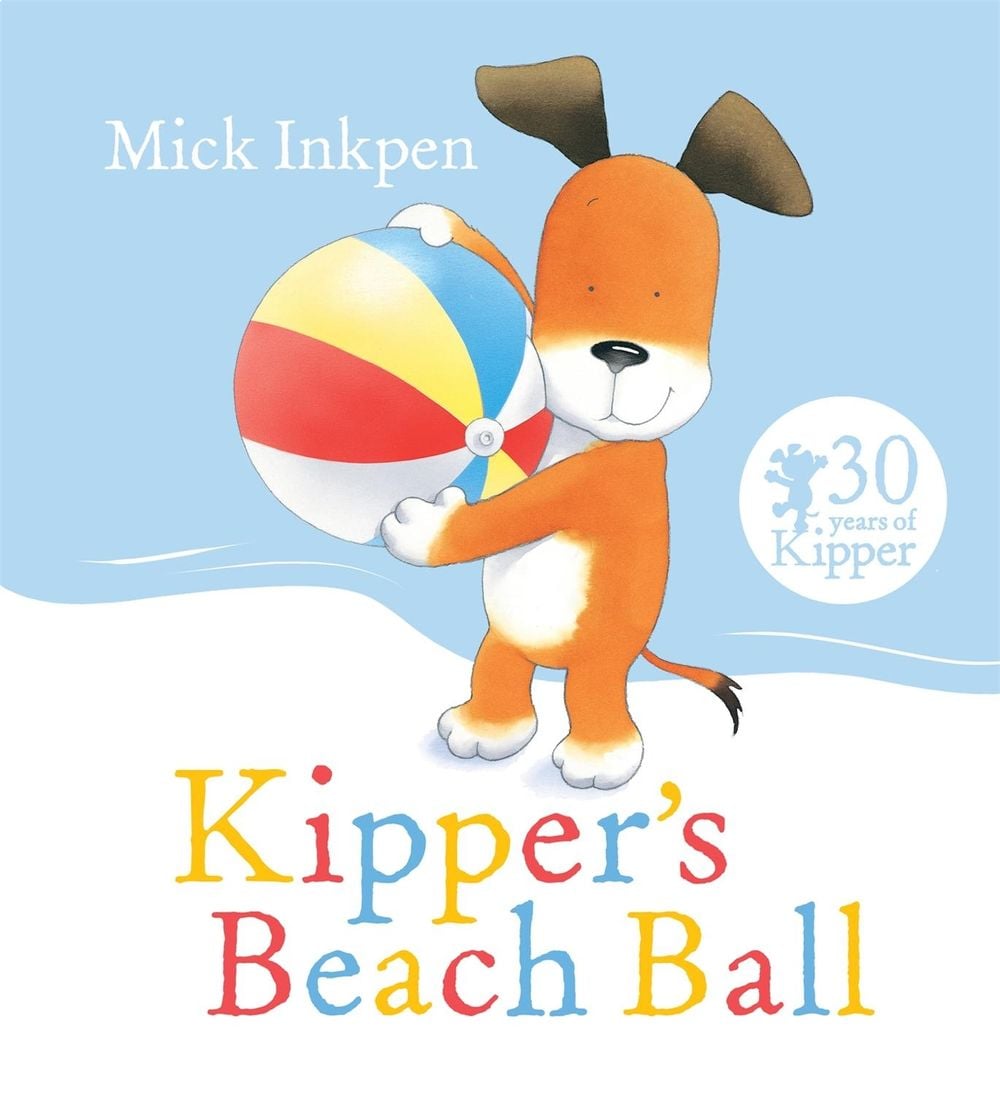 Kipper's Beach Ball by Mick Inkpen - ISBN: 9781444924022