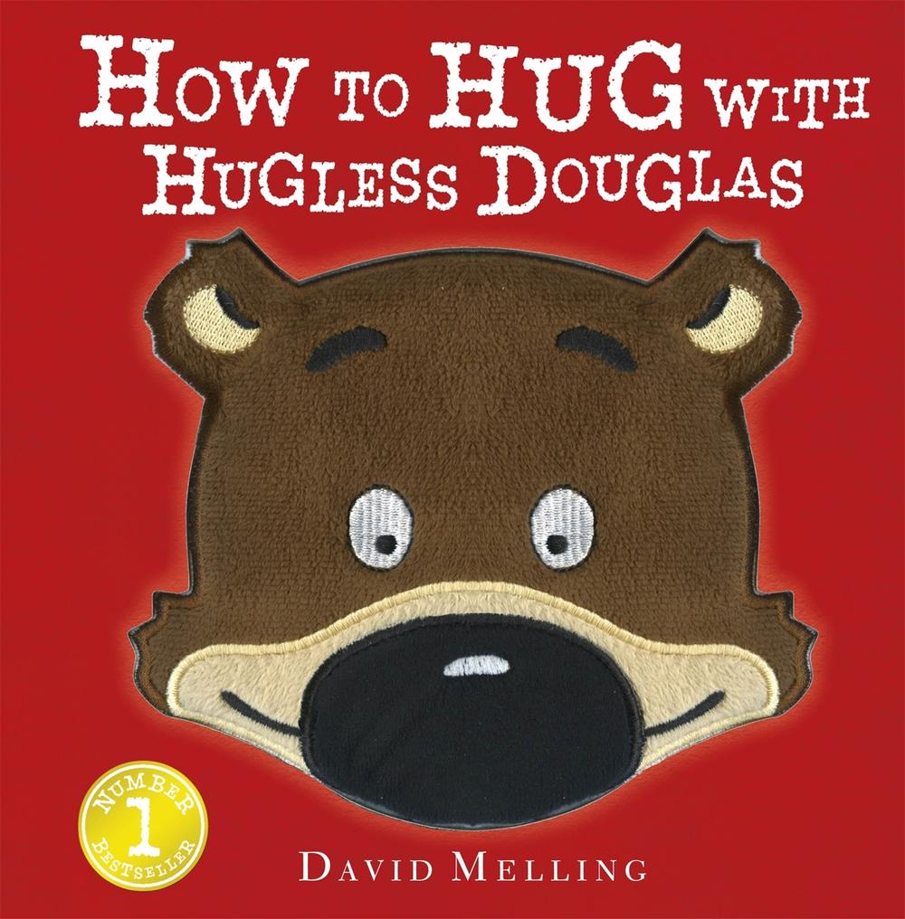 How to Hug with Hugless Douglas by David Melling - ISBN: 9781444924084