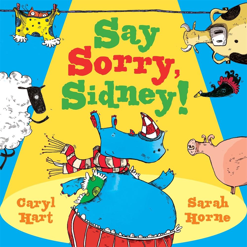 Say Sorry Sidney by Caryl Hart - ISBN: 9781444925203