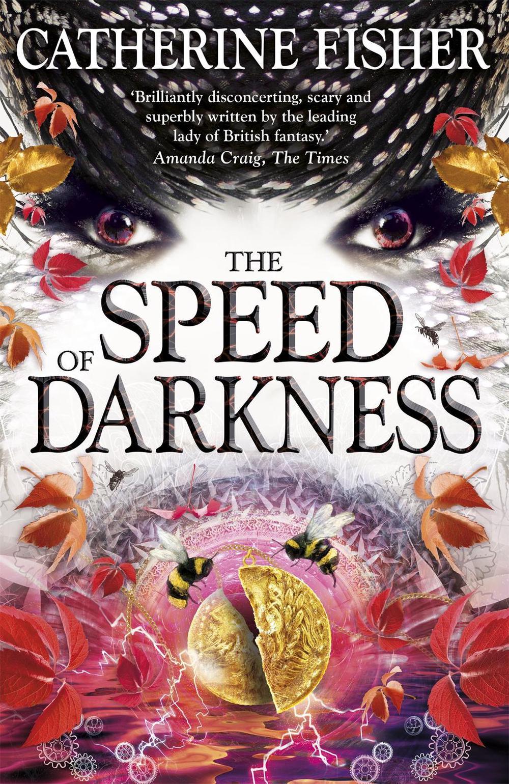 Shakespeare Quartet: The Speed of Darkness by Catherine Fisher - ISBN: 9781444926323