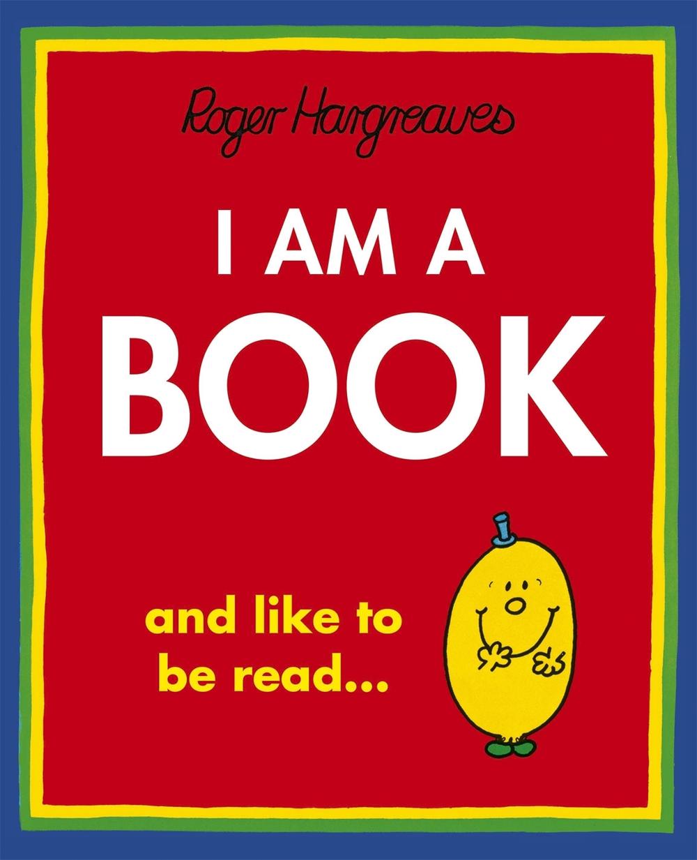 I Am a Book by Roger Hargreaves - ISBN: 9781444931341