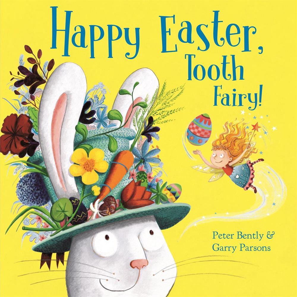 Happy Easter, Tooth Fairy! by Peter Bently - ISBN: 9781444933895