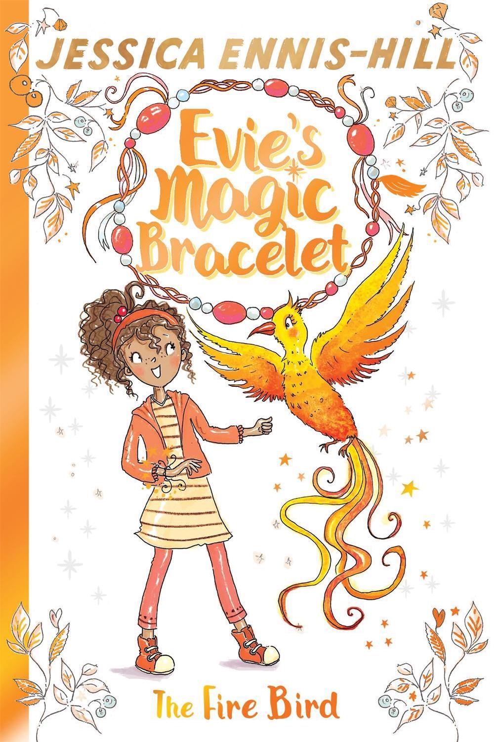 Evie's Magic Bracelet: The Fire Bird by Elen Caldecott - ISBN: 9781444934441