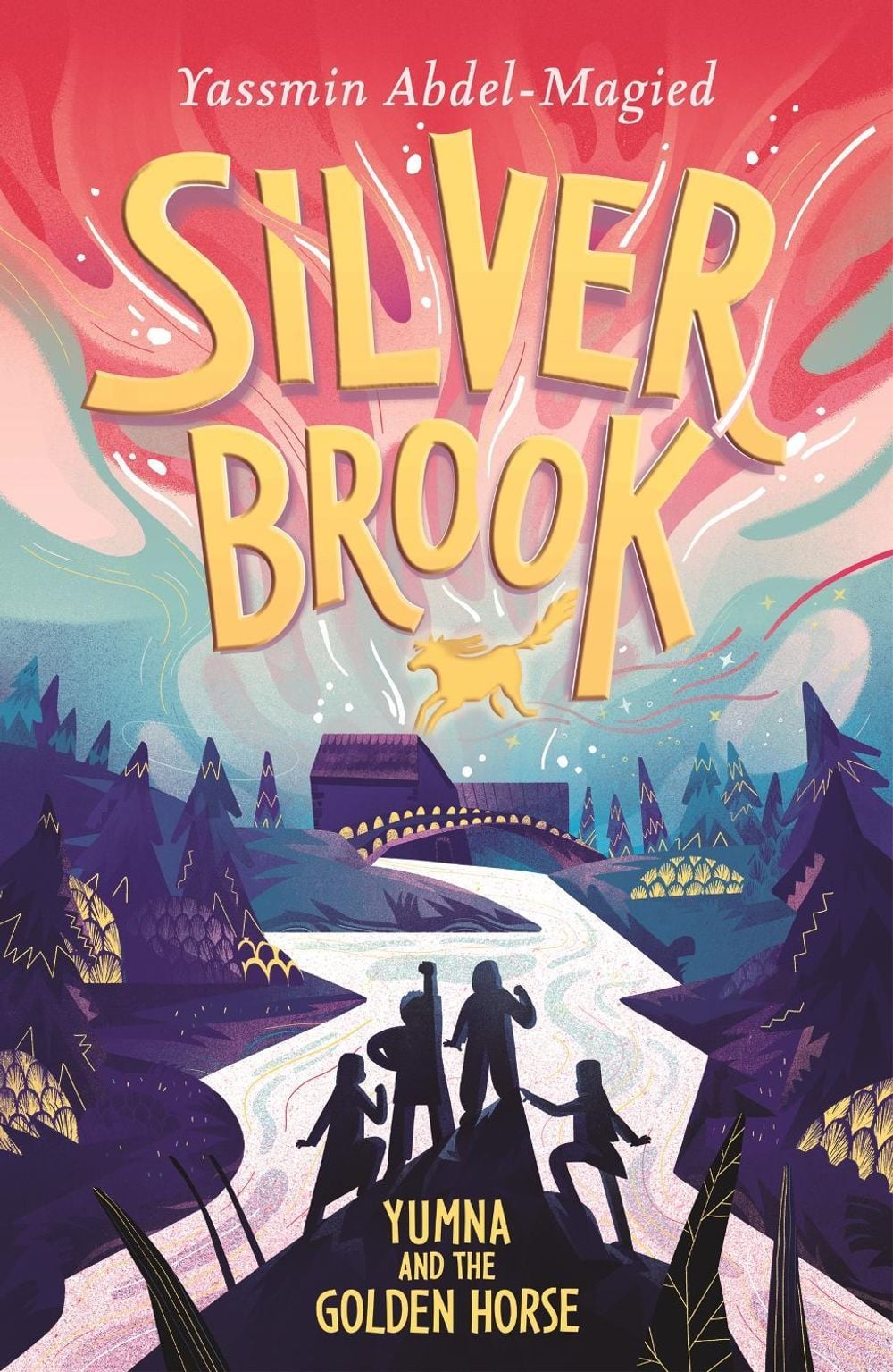 Silverbrook: Yumna and the Golden Horse by Yassmin Abdel-Magied - ISBN: 9781444934625
