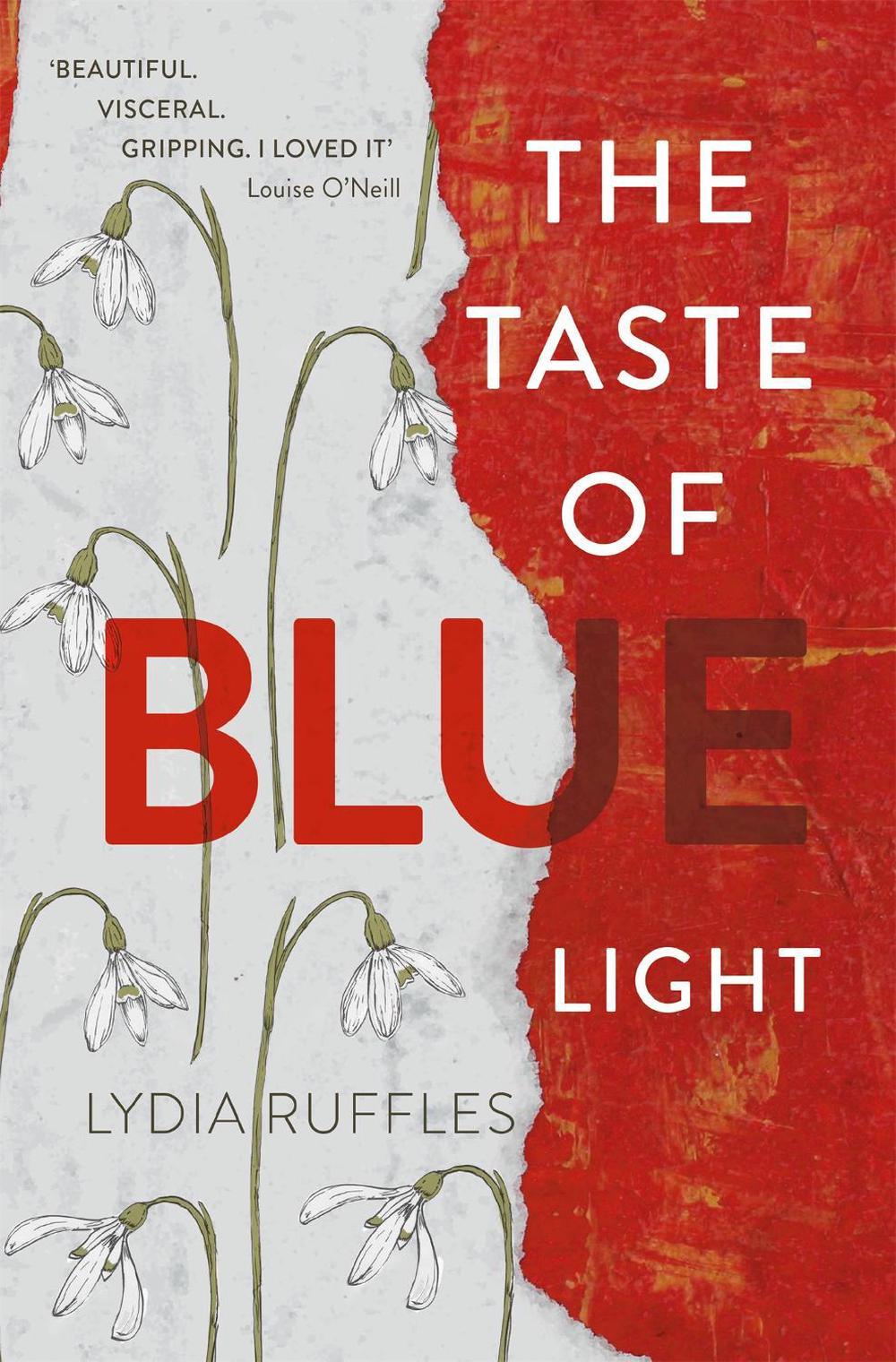 The Taste of Blue Light by Lydia Ruffles - ISBN: 9781444936735