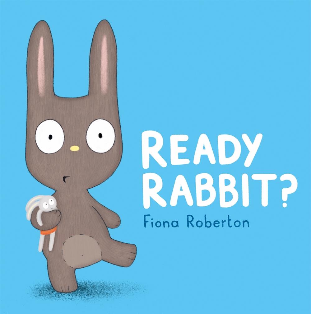 Ready, Rabbit? by Fiona Roberton - ISBN: 9781444937282