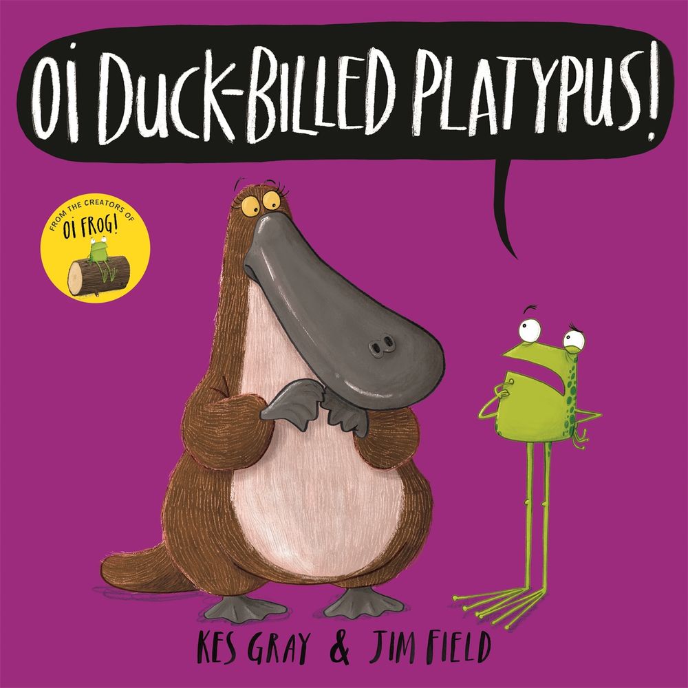 Oi Duck-billed Platypus! by Kes Gray - ISBN: 9781444937329