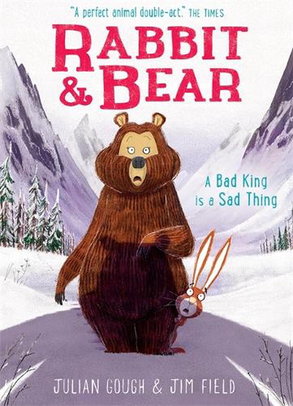 Rabbit and Bear: A Bad King is a Sad Thing, 9781444937473