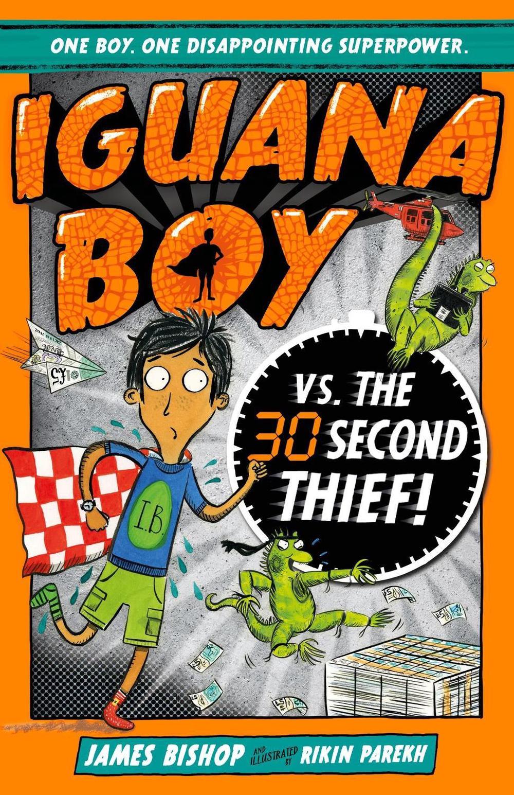 Iguana Boy vs. The 30 Second Thief, 9781444939408