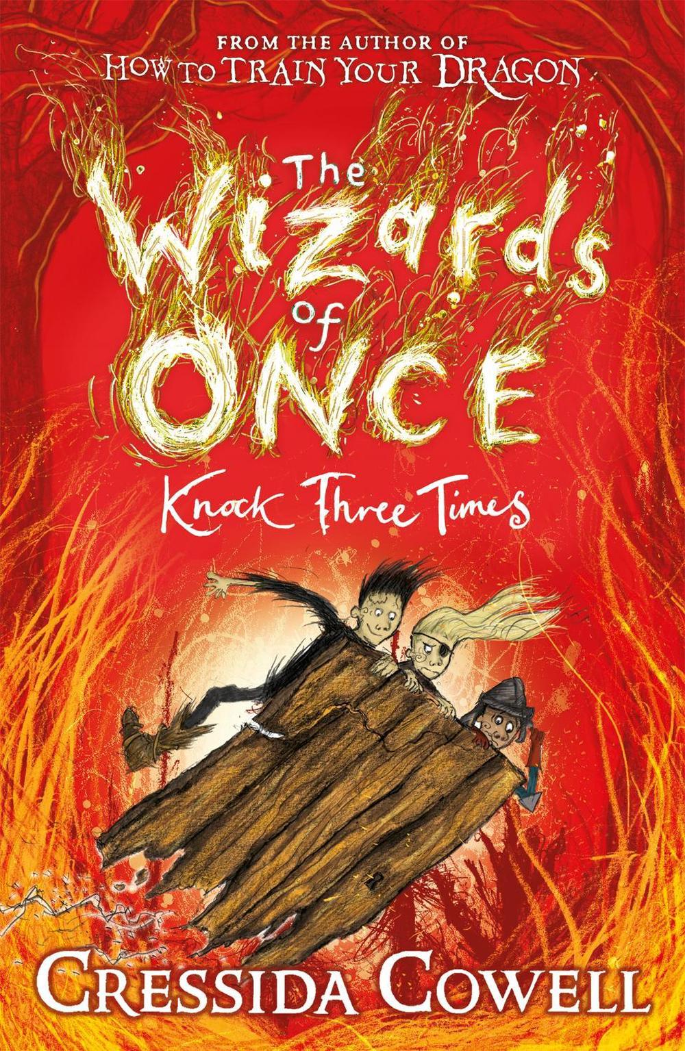 The Wizards of Once: Knock Three Times by Cressida Cowell - ISBN: 9781444941456