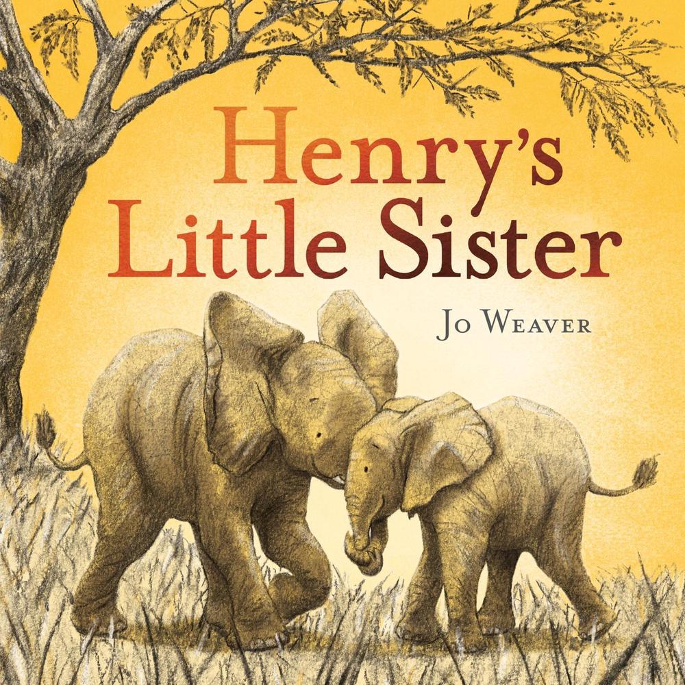 Henry's Little Sister by Jo Weaver - ISBN: 9781444948684
