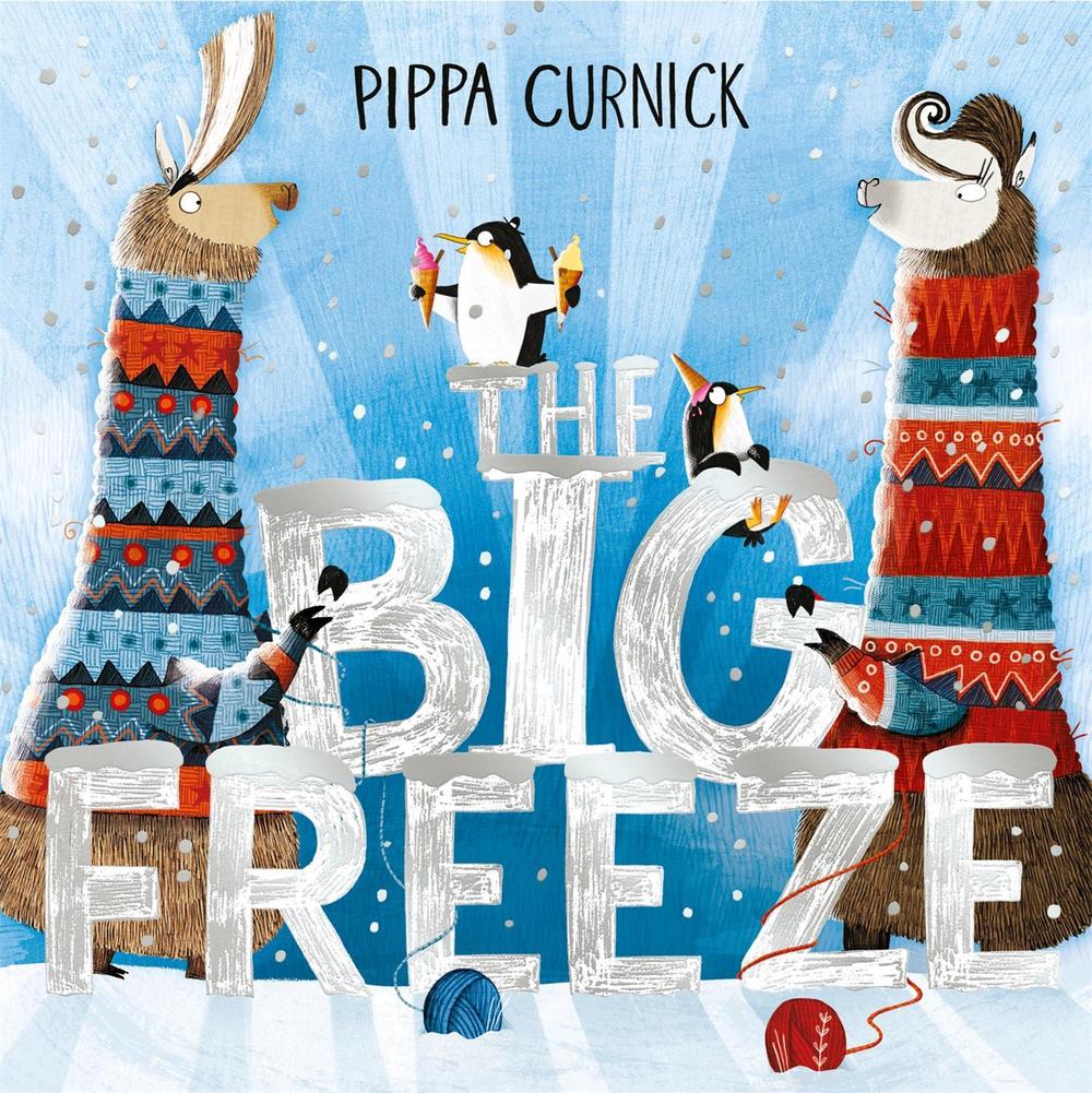 The Big Freeze by Pippa Curnick - ISBN: 9781444948790