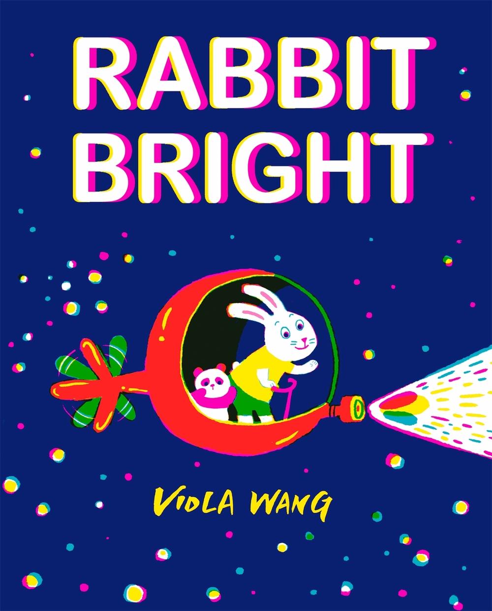 Rabbit Bright by Viola Wang - ISBN: 9781444948929