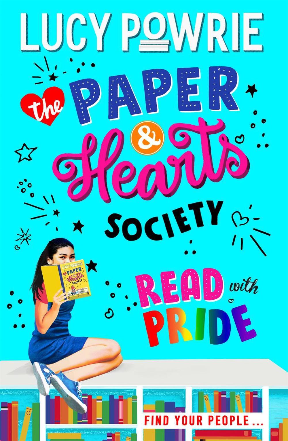 The Paper & Hearts Society: Read with Pride by Lucy Powrie - ISBN: 9781444949254