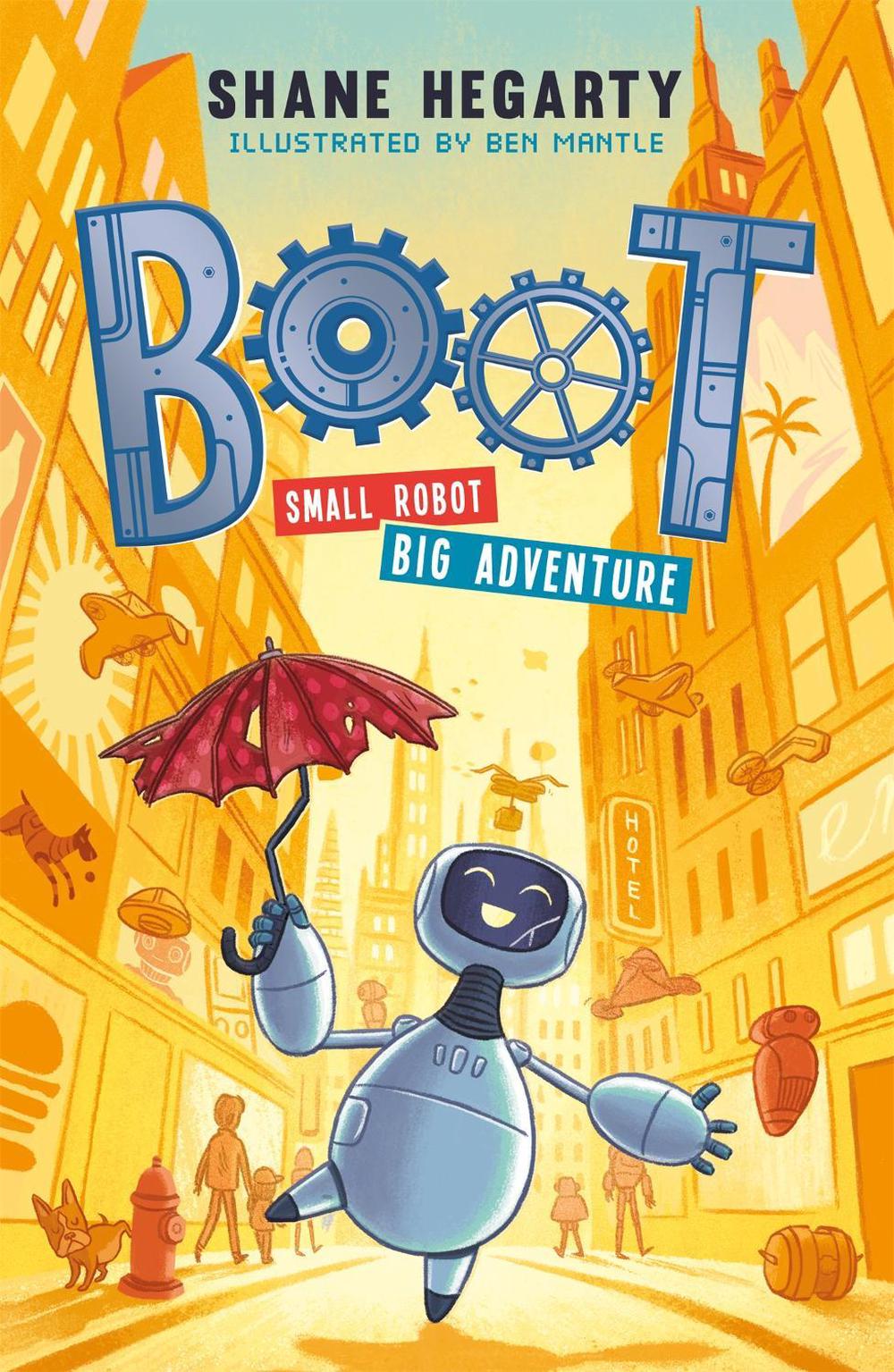 BOOT small robot, BIG adventure by Shane Hegarty - ISBN: 9781444949360
