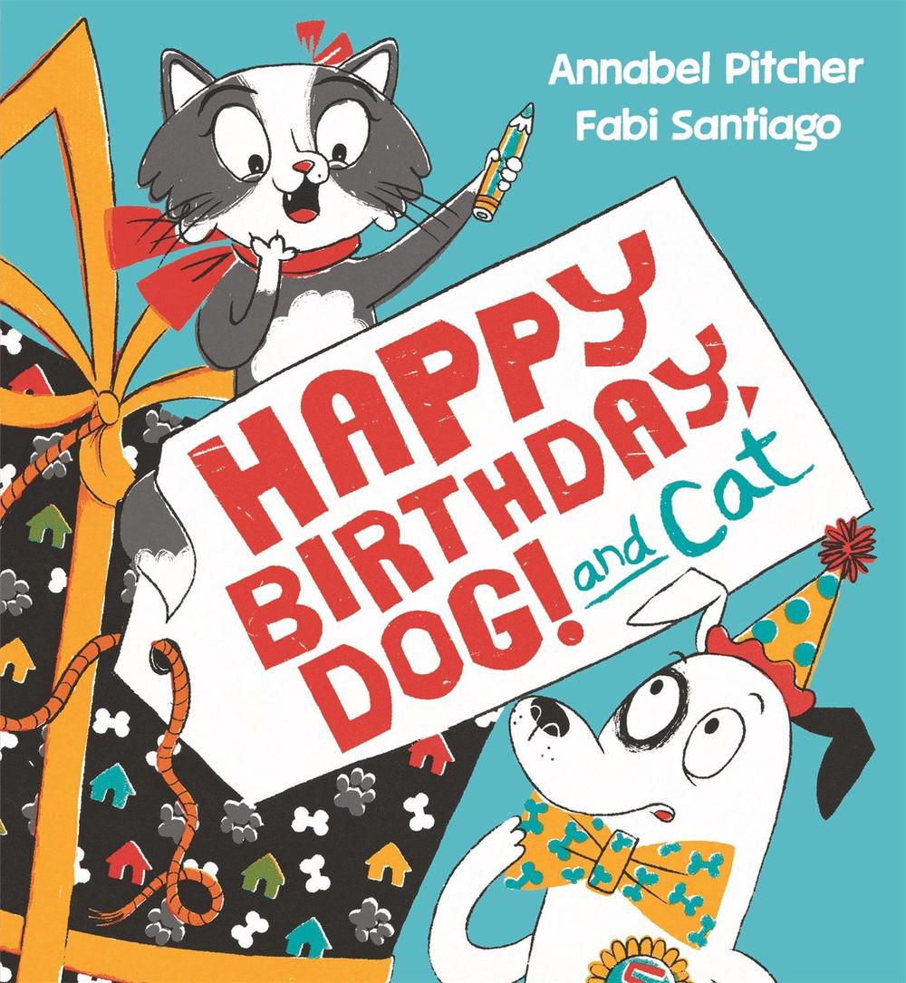 Happy Birthday, Dog! by Annabel Pitcher - ISBN: 9781444950533