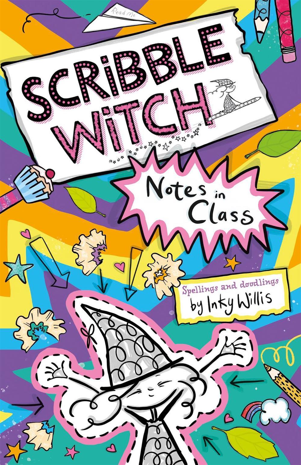 Scribble Witch: Notes in Class Book 1 by Inky Willis - ISBN: 9781444951653