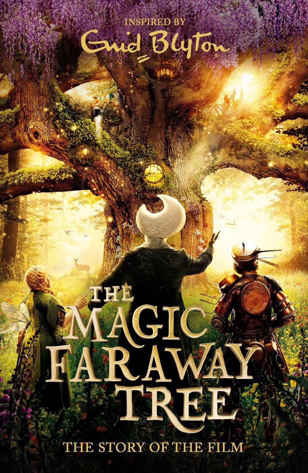The Magic Faraway Tree: The Story of the Film inspired by Enid Blyton, 9781444952247