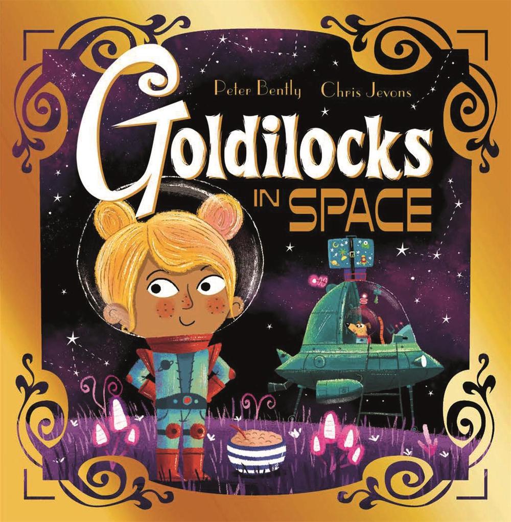 Futuristic Fairy Tales: Goldilocks in Space by Peter Bently - ISBN: 9781444954081