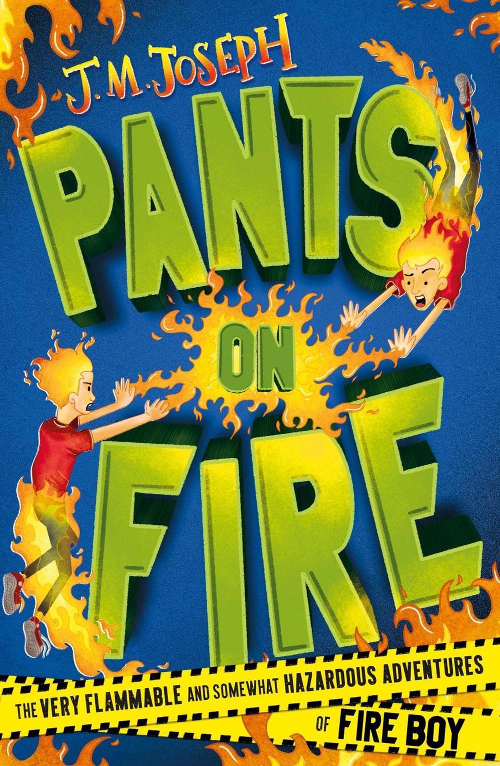 Fire Boy: Pants on Fire by J.M. Joseph - ISBN: 9781444954708