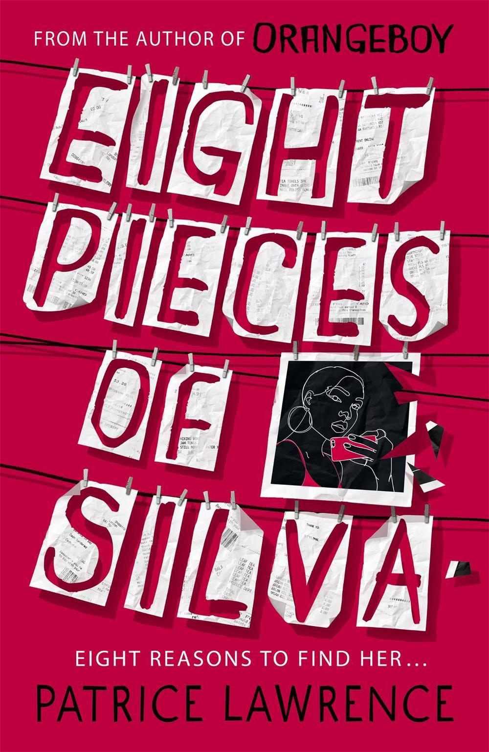 Eight Pieces of Silva by Patrice Lawrence - ISBN: 9781444954746
