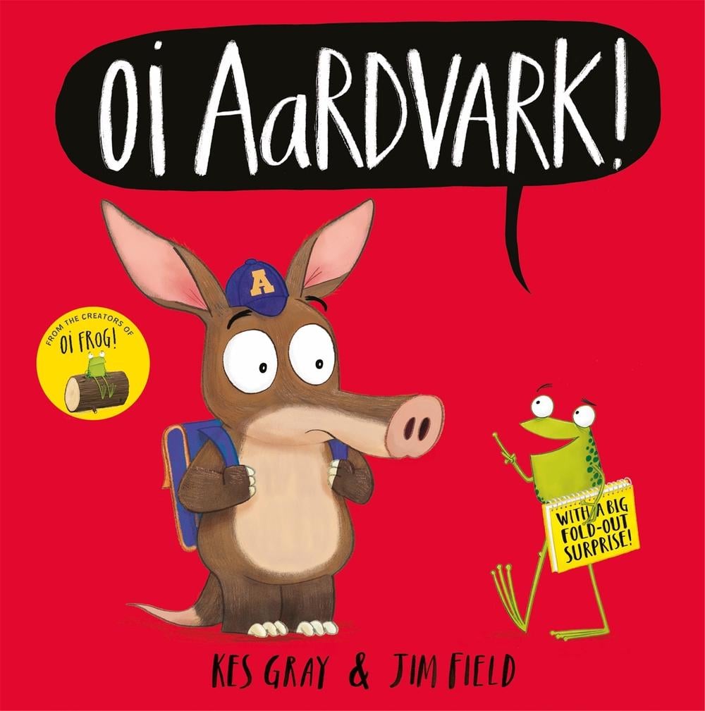 Oi Aardvark! by Kes Gray - ISBN: 9781444955927
