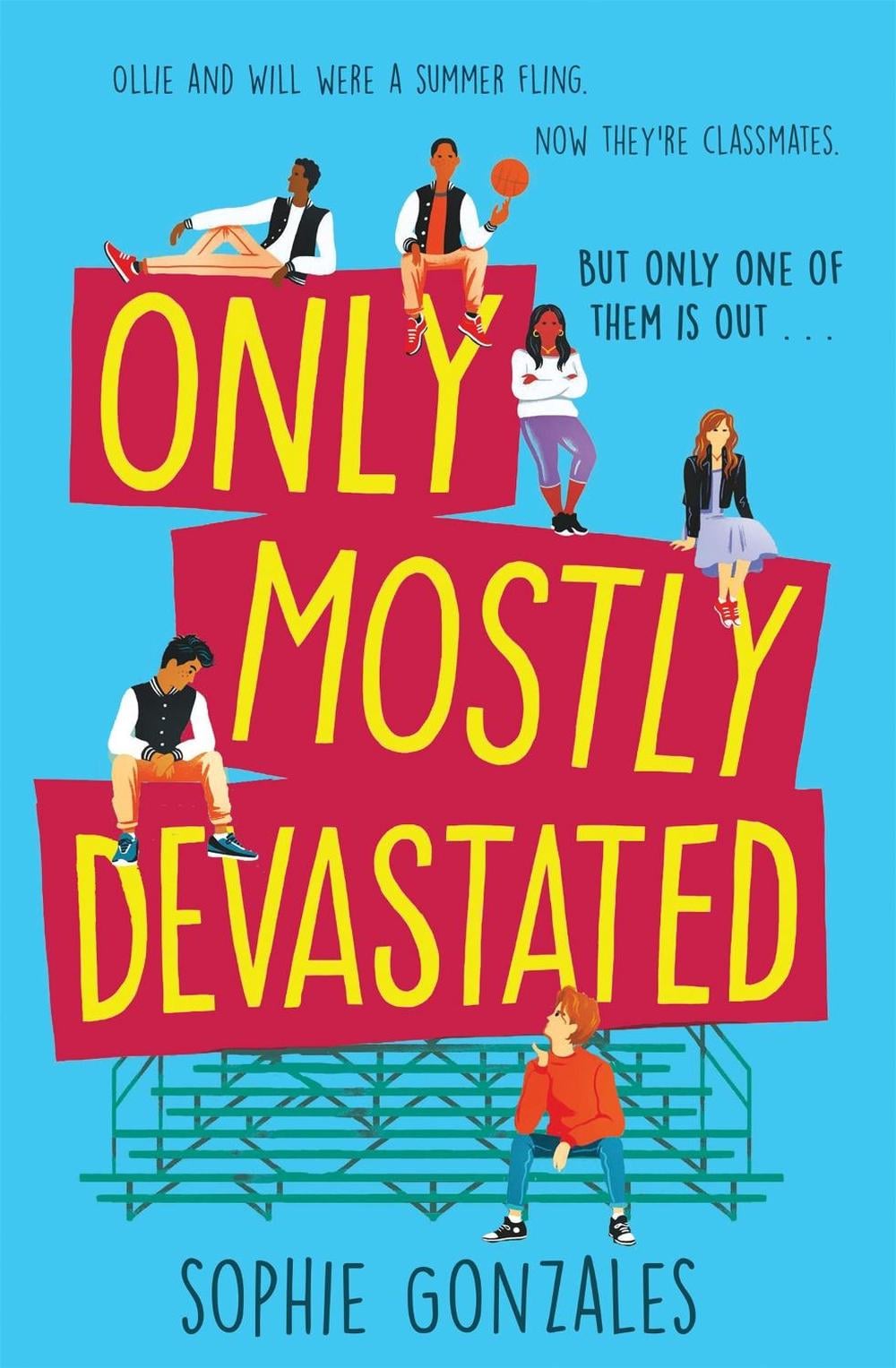 Only Mostly Devastated by Sophie Gonzales - ISBN: 9781444956481