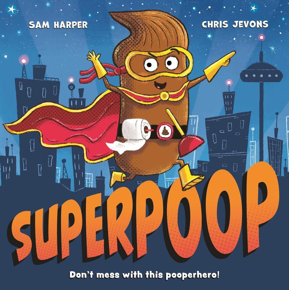 Superpoop by Sam Harper - ISBN: 9781444956863