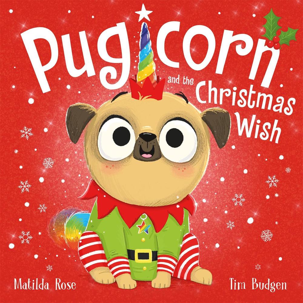 The Magic Pet Shop: Pugicorn and the Christmas Wish by Matilda Rose - ISBN: 9781444957013
