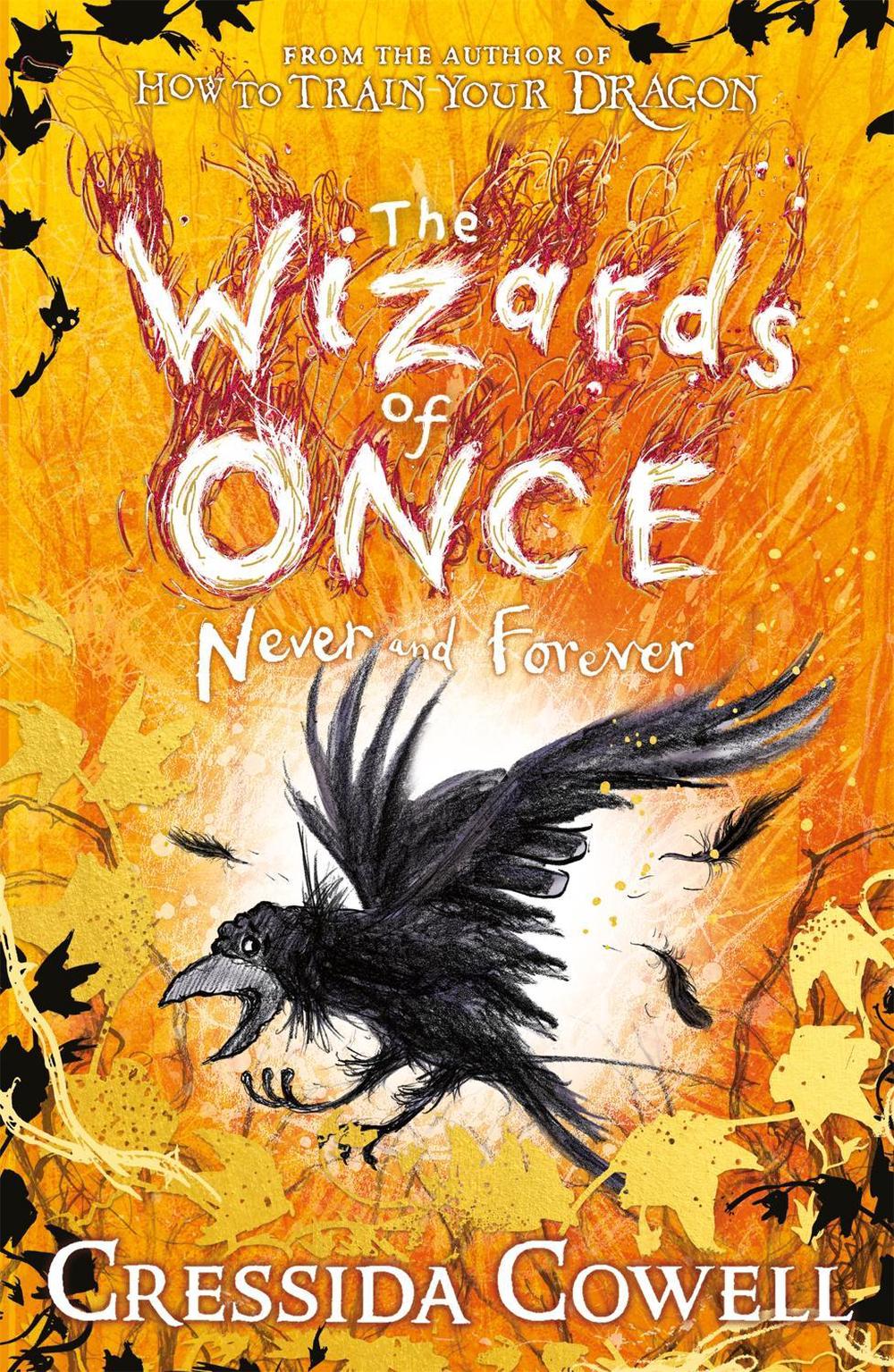 The Wizards of Once: Never and Forever by Cressida Cowell - ISBN: 9781444957136