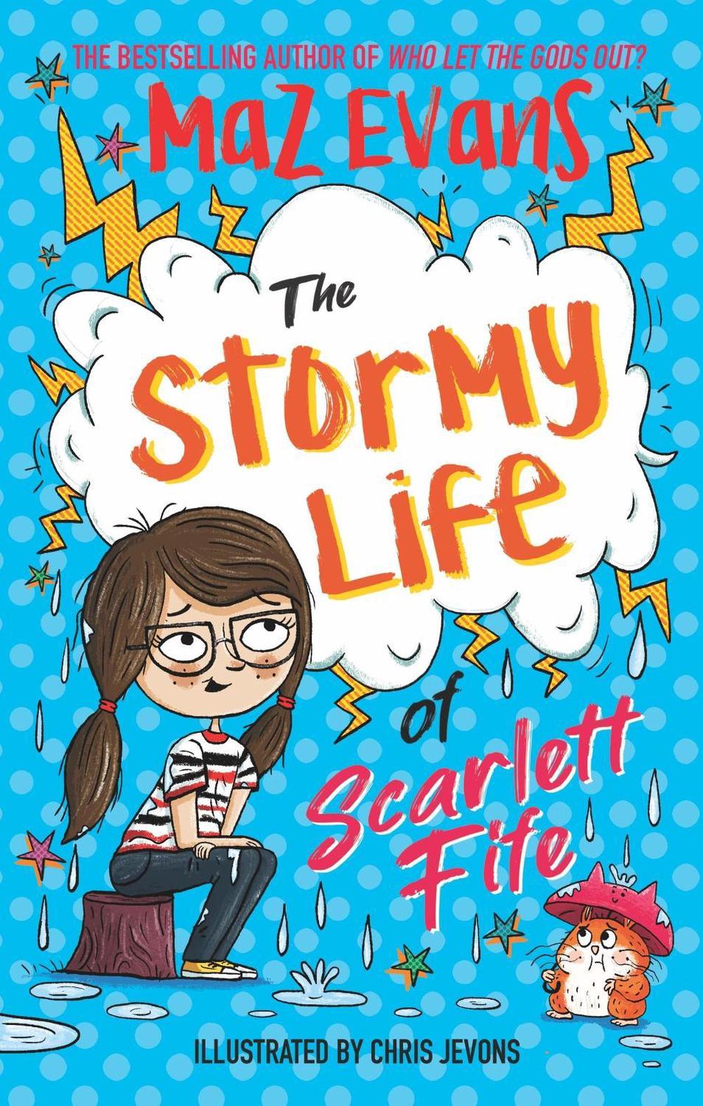 The Stormy Life of Scarlett Fife by Maz Evans - ISBN: 9781444957808