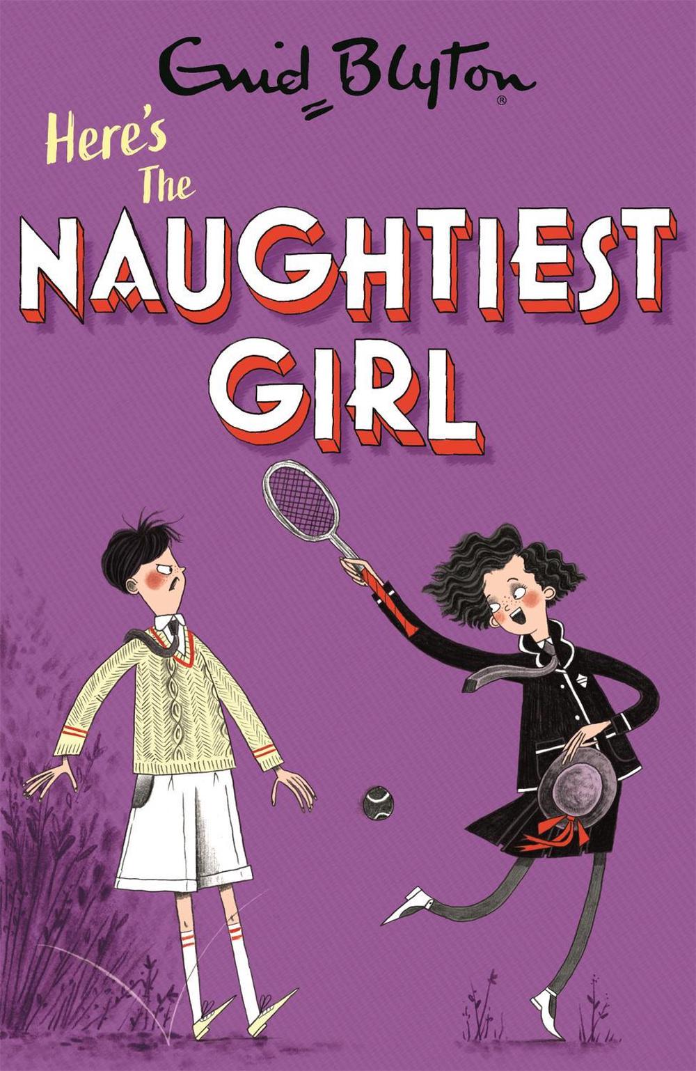 The Naughtiest Girl: Here's The Naughtiest Girl by Enid Blyton - ISBN: 9781444958638