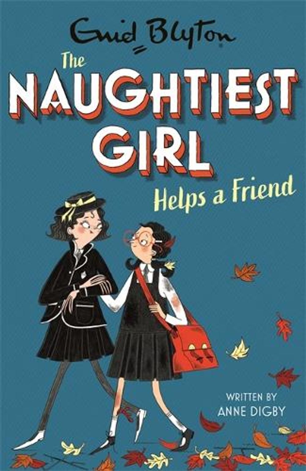 The Naughtiest Girl: Naughtiest Girl Helps A Friend by Anne Digby - ISBN: 9781444958652