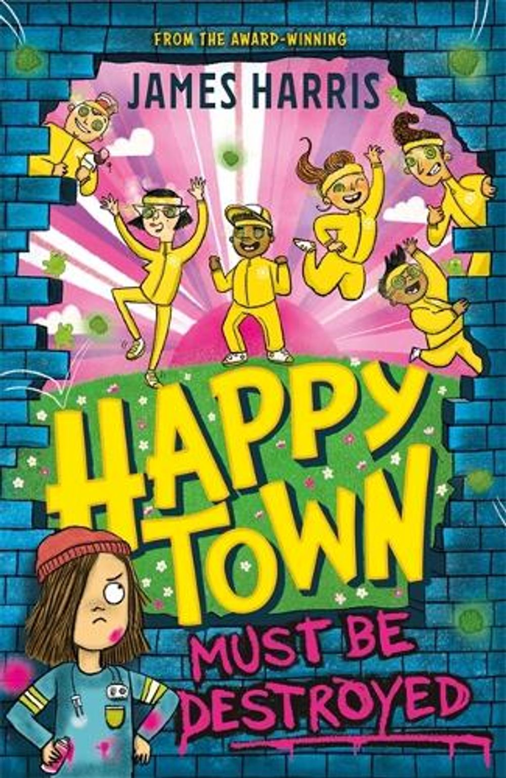 Happytown Must Be Destroyed by James Harris - ISBN: 9781444959703