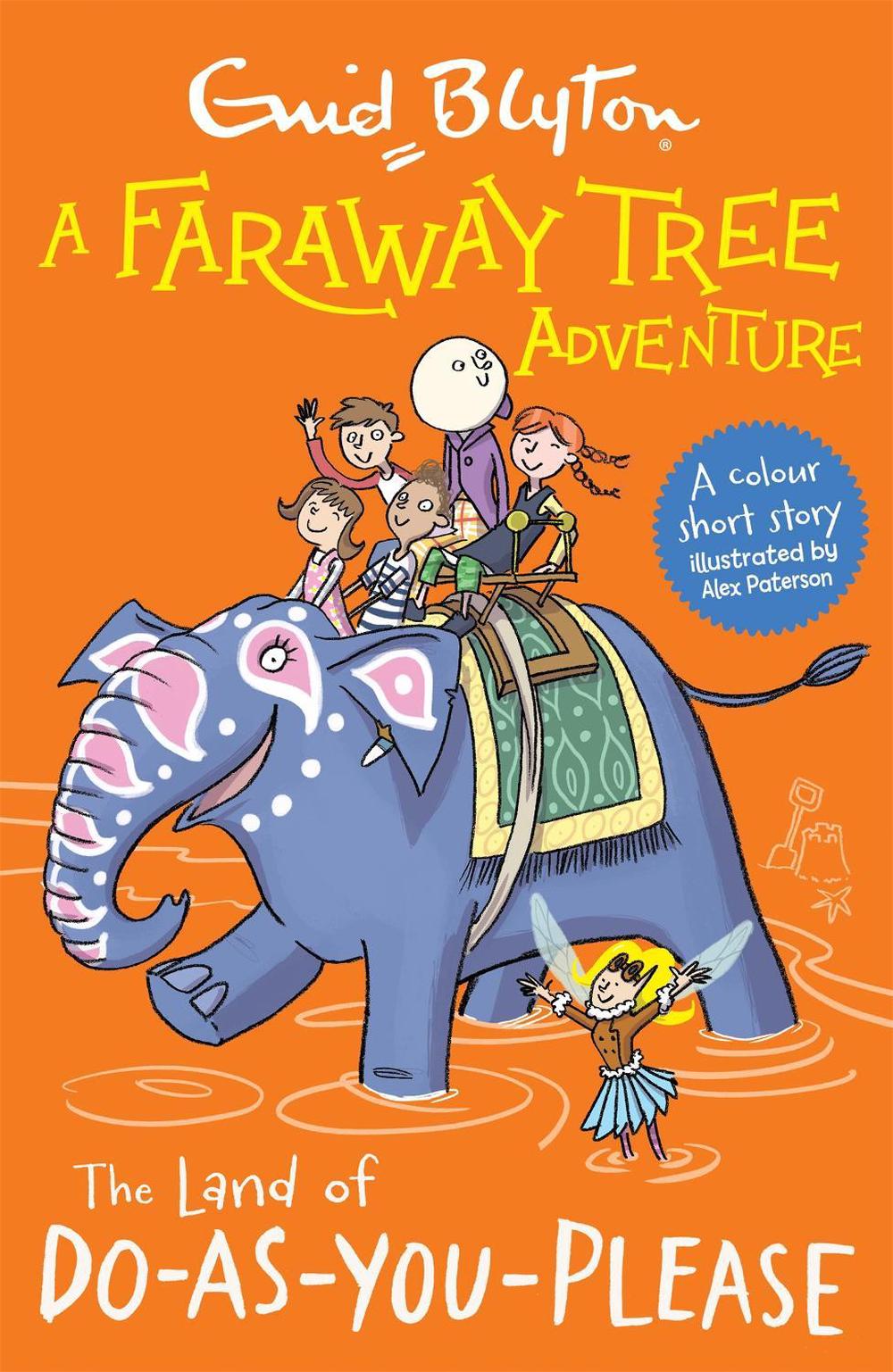 A Faraway Tree Adventure: The Land of Do-As-You-Please by Enid Blyton - ISBN: 9781444959864