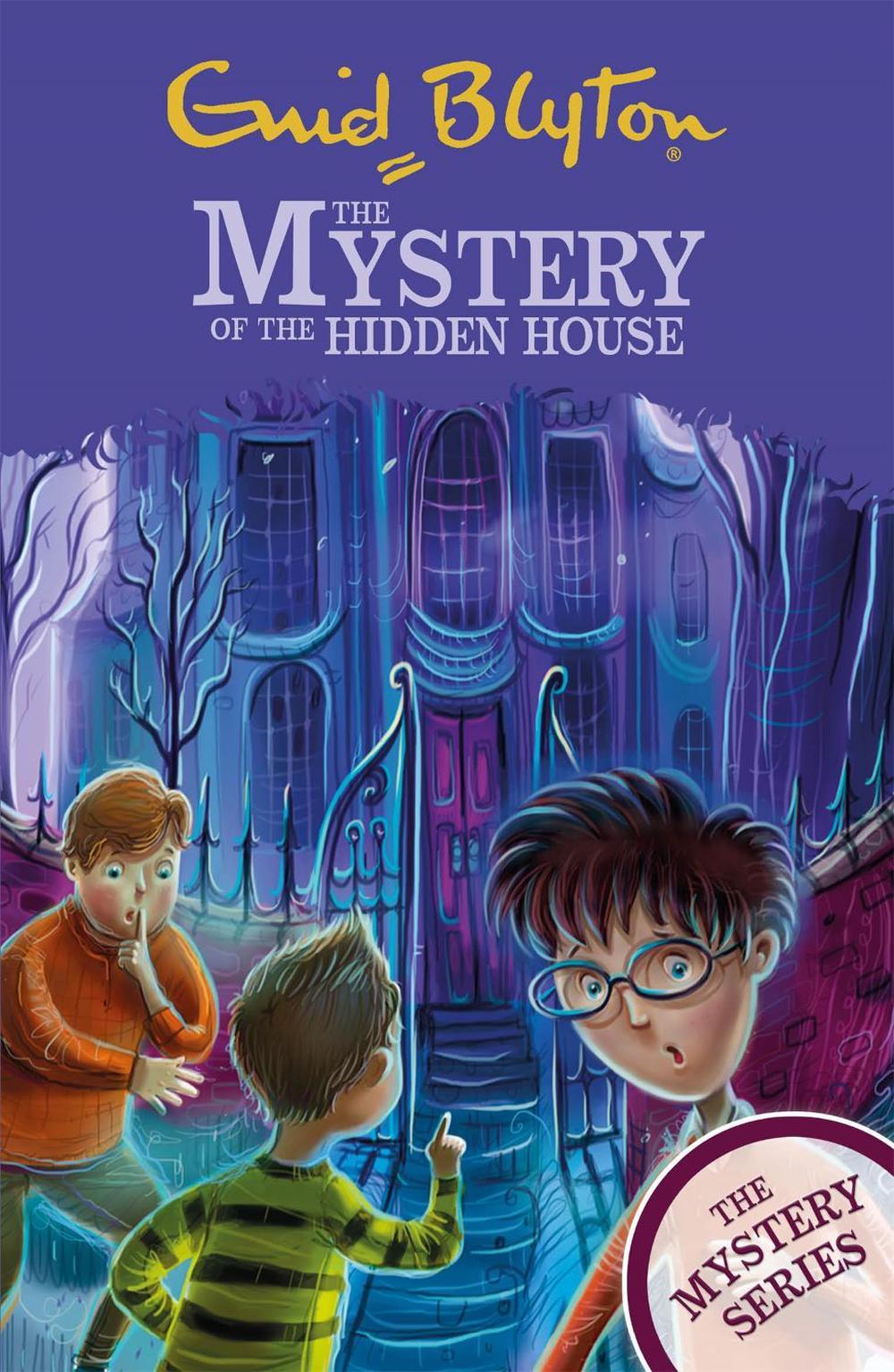 The Mystery Series: The Mystery of the Hidden House by Enid Blyton - ISBN: 9781444960433