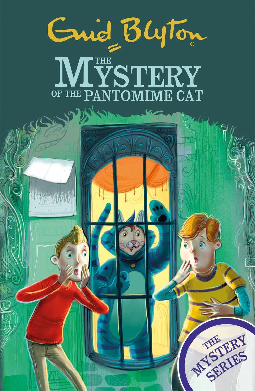 The Mystery Series: The Mystery of the Pantomime Cat by Enid Blyton - ISBN: 9781444960464