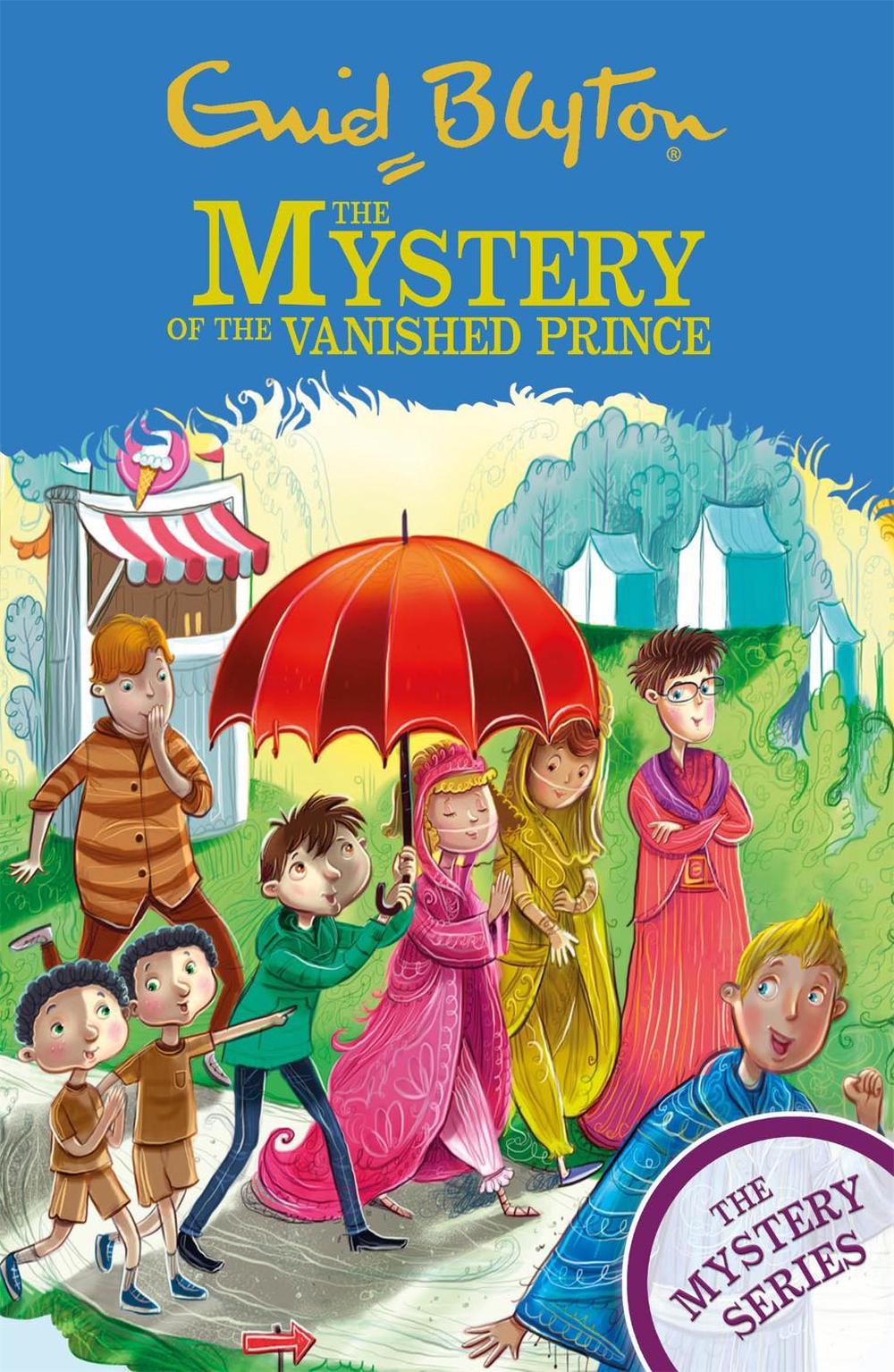 The Mystery Series: The Mystery of the Vanished Prince by Enid Blyton - ISBN: 9781444961027