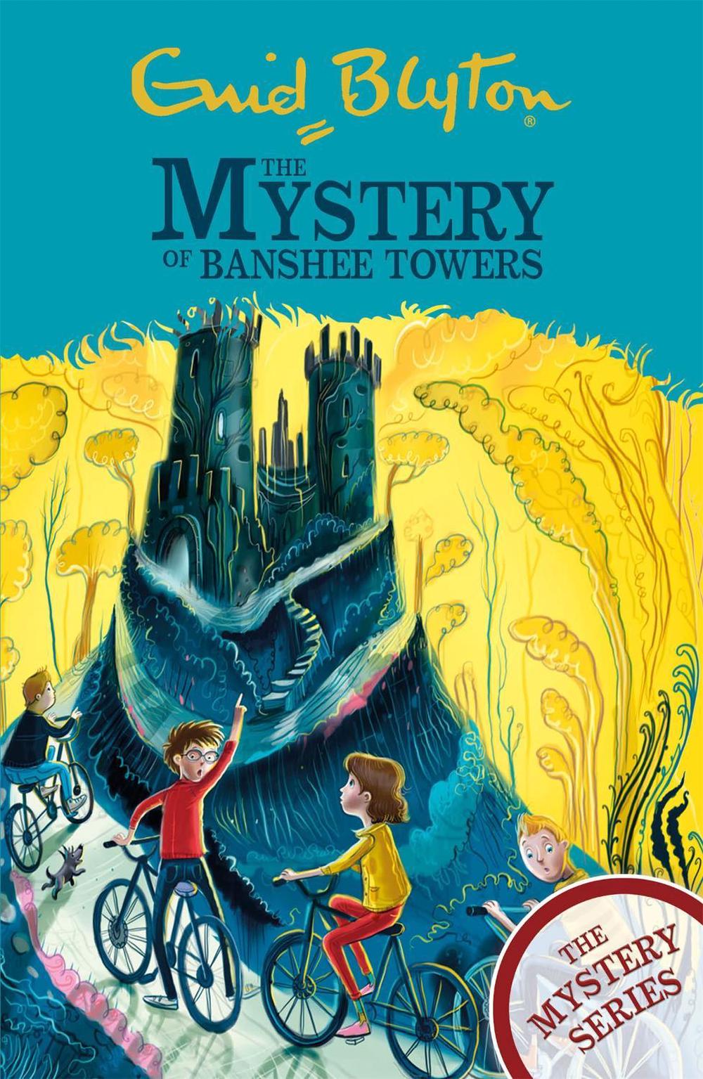 The Mystery Series: The Mystery of Banshee Towers by Enid Blyton - ISBN: 9781444961201