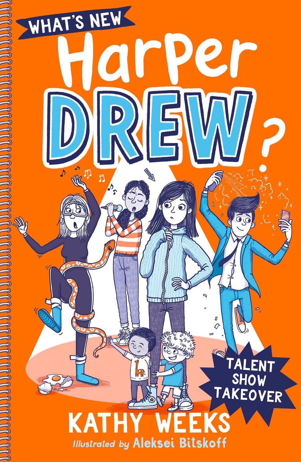 What's New, Harper Drew?: Talent Show Takeover by Kathy Weeks - ISBN: 9781444961850