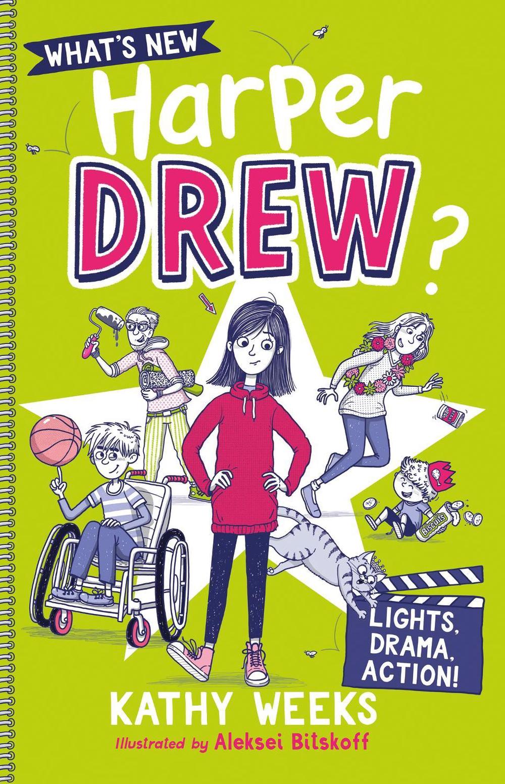 What's New, Harper Drew?: Lights, Drama, Action! by Kathy Weeks - ISBN: 9781444961874